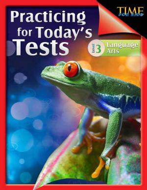 Cover of the book Practicing for Today's Tests Language Arts Level 3 by Stephanie Macceca
