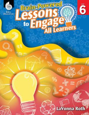 Cover of the book Brain-Powered Lessons to Engage All Learners Level 6 by Gregory A. Denman