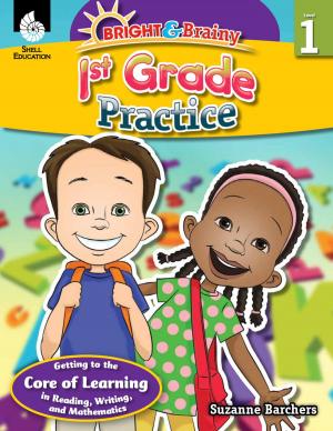 Cover of the book Bright & Brainy: 1st Grade Practice by Suzanne Barchers