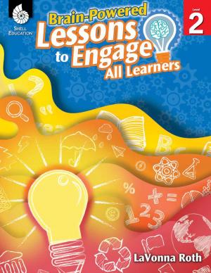 Cover of the book Brain-Powered Lessons to Engage All Learners Level 2 by LaVonna Roth