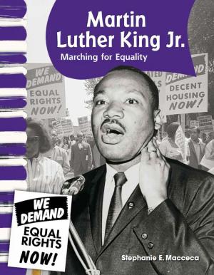 Book cover of Martin Luther King Jr.: Marching for Equality