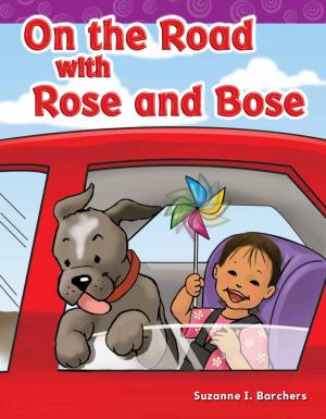 Cover of the book On the Road with Rose and Bose by Stephanie Kuligowski