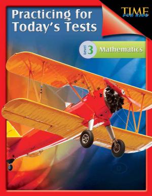 Cover of the book TIME For Kids: Practicing for Today's Tests Mathematics Level 3 by Stephanie Paris