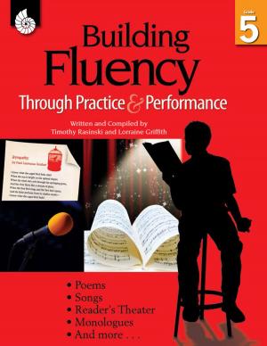 Cover of the book Building Fluency Through Practice & Performance Grade 5 by Timothy Rasinski, Nancy Padak, Rick M. Newton