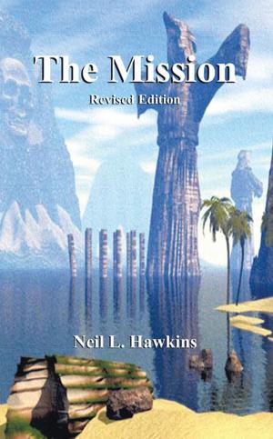 Cover of the book The Mission by Benjamin Lee Vince, Mike Oliver, Vickie Oliver