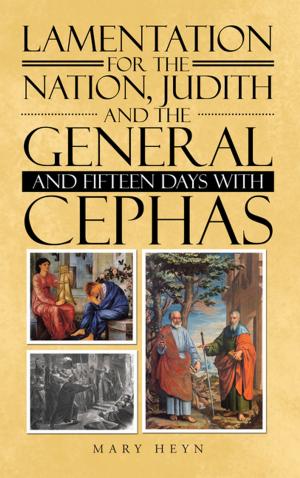 Cover of the book Lamentation for the Nation, Judith and the General and Fifteen Days with Cephas by Leland P. Stewart
