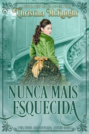 Cover of the book Nunca mais Esquecida by Ken Baker