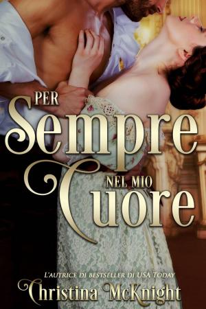 Cover of the book Per sempre nel mio cuore by Anne Sweazy-Kulju