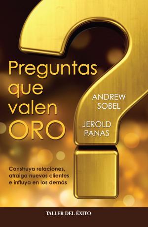 Cover of the book Preguntas que valen oro by Joachim de Posada, Bob Andelman