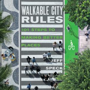 Cover of the book Walkable City Rules by Joe Landsberg, Richard Waring