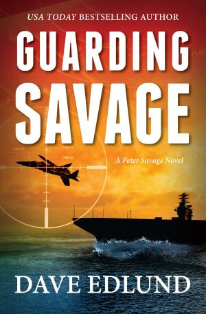Cover of the book Guarding Savage by Dave Edlund