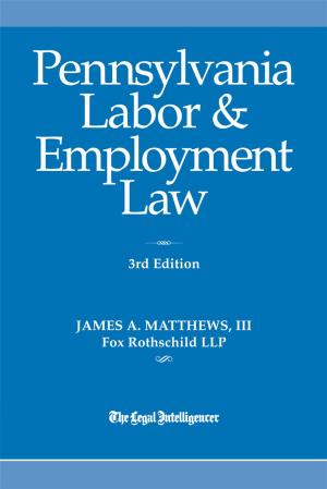 Cover of the book Pennsylvania Labor & Employment Law, 3rd Edition by Daniel Cohen