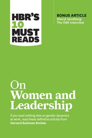 Cover of the book HBR's 10 Must Reads on Women and Leadership (with bonus article "Sheryl Sandberg: The HBR Interview") by Harvard Business Review, Steve Blank, Marc Andreessen, Reid Hoffman, William A. Sahlman
