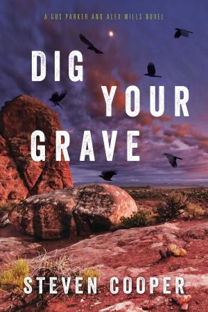 Cover of the book Dig Your Grave by Mark Pryor