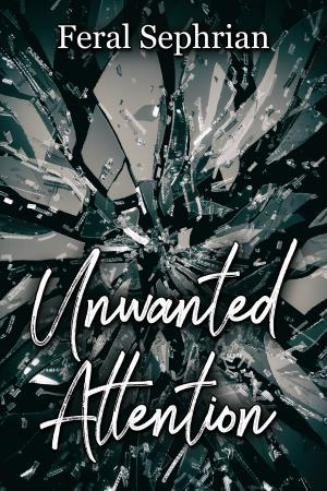 Cover of the book Unwanted Attention by Hilary Walker