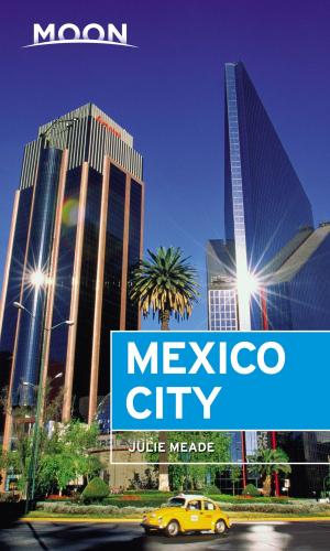 Cover of the book Moon Mexico City by Rick Steves, Honza Vihan