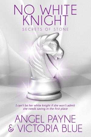 Cover of the book No White Knight by Angel Payne, Victoria Blue