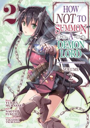 Cover of the book How NOT to Summon a Demon Lord (Manga) Vol. 2 by coolkyousinnjya