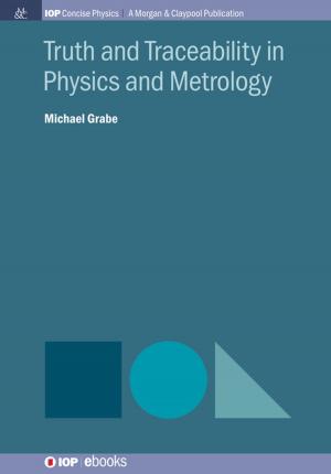 Cover of the book Truth and Traceability in Physics and Metrology by Emmet Tobin