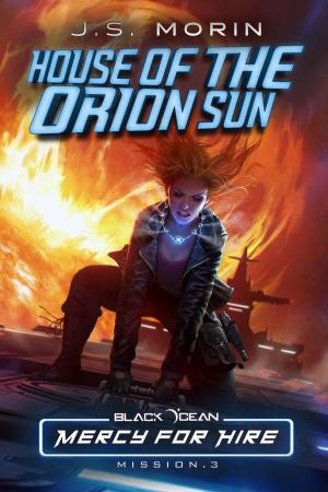 Cover of the book House of the Orion Sun by Chuck Swope