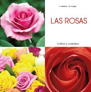 Cover of the book Las rosas - Cultivo y cuidados by Edmond de Goncourt