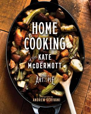 Cover of the book Home Cooking with Kate McDermott by Crystal Wood, Leah Koepp