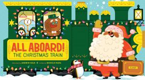 Cover of the book All Aboard! The Christmas Train by Cenk Sonmezsoy