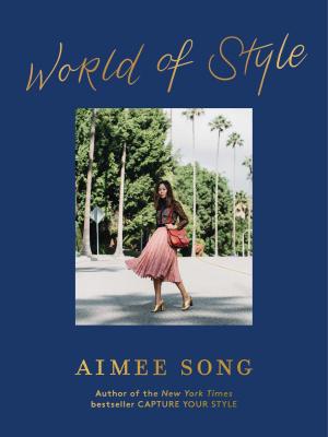 Cover of the book Aimee Song: World of Style by Catherine L. Lange, Buckles Julie
