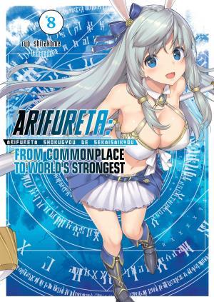 Book cover of Arifureta: From Commonplace to World's Strongest Volume 8