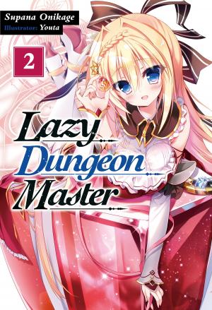 Cover of the book Lazy Dungeon Master: Volume 2 by Ao Jyumonji