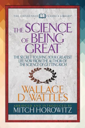 Cover of the book The Science of Being Great (Condensed Classics) by Dale Carnegie, Mitch Horowitz