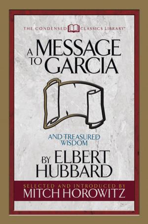 Cover of the book A Message to Garcia (Condensed Classics) by Joseph Murphy, Ph.D. D.D.