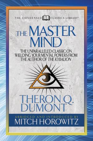 Cover of the book The Master Mind (Condensed Classics) by Ralph Waldo Emerson, Mitch Horowitz