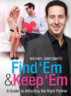 Cover of the book Find 'Em and Keep 'Em by Joseph Murphy, Ph.D. D.D.