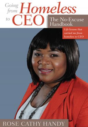 Cover of the book Going From Homeless to CEO by Frank D'Angelo