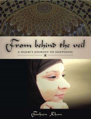 Cover of the book From Behind the Veil: A Hijabi's Journey to Happiness by Gale Glassner Twersky, A.C.H.