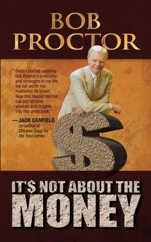 Cover of the book It's Not About the Money by Jose Silva Jr., Katherine Sandusky, Ed Bernd Jr.