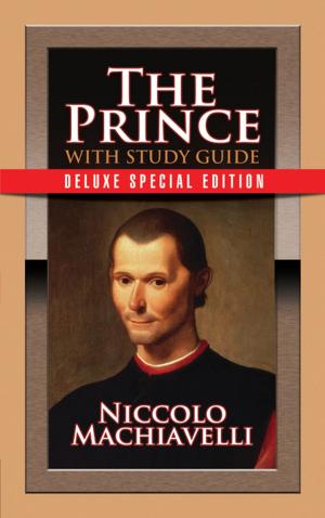 Cover of the book The Prince with Study Guide by Wallace D. Wattles, Joseph Murphy, Claude M. Bristol