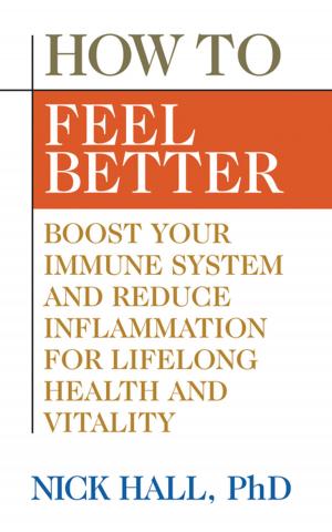 Cover of the book How to Feel Better by Michael Gelb