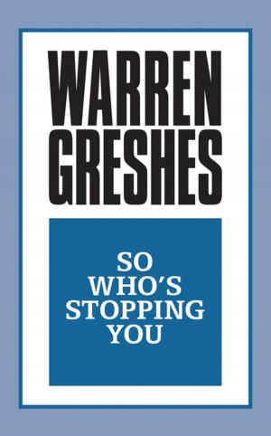 Cover of the book So Who's Stopping You by Warren Greshes