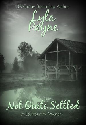 Cover of the book Not Quite Settled by Lyla Payne
