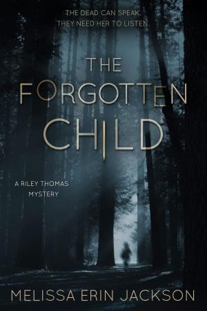 Cover of the book The Forgotten Child by Sally Berneathy