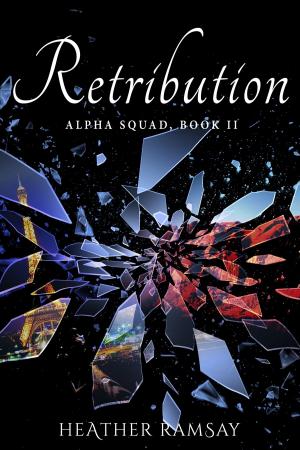 Cover of the book Retribution, Alpha Squad Book 2 by Peter K. Connolly