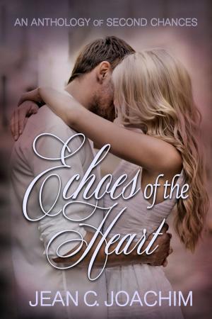 Cover of the book Echoes of the Heart Anthology by Jean Joachim
