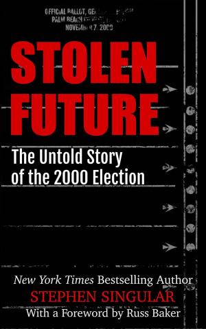 Book cover of Stolen Future: The Untold Story of the 2000 Election