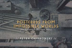 Book cover of Postcards From Impossible Worlds