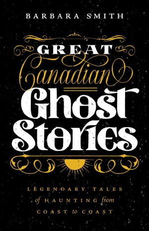 Book cover of Great Canadian Ghost Stories