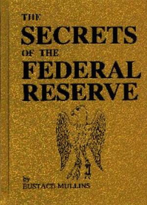 Book cover of The Secrets of the Federal Reserve