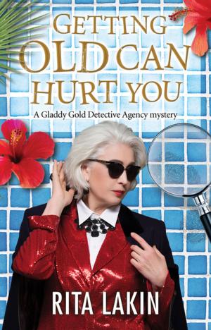 Cover of the book Getting Old Can Hurt You by Sarah Rayne