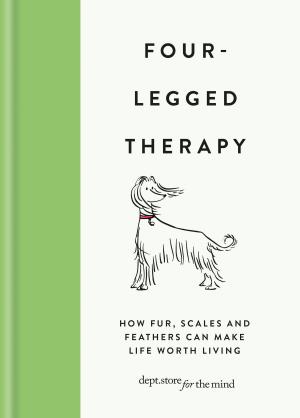Cover of the book Four-Legged Therapy by Tony Bishop-Weston, Yvonne Bishop-Weston